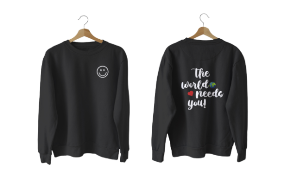 The world needs you sweatshirt front and back